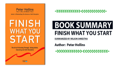 Book Summary: Finish what you Start-Peter Hollins