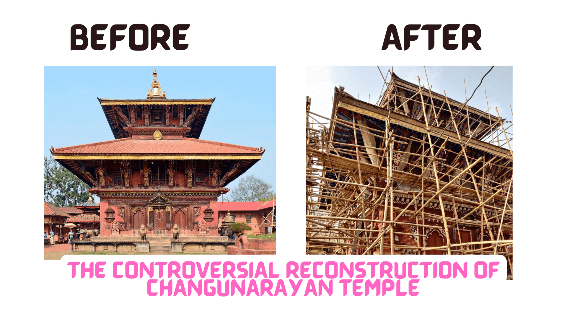 Before and After The Controversial Reconstruction of Changunarayan Temple