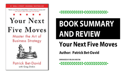 Book Summary: Your Next Five Moves By Patrick Bet-David | Book Reveiw