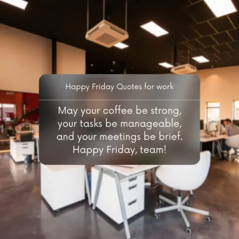 Funny happy Friday quotes for office work and coworkers