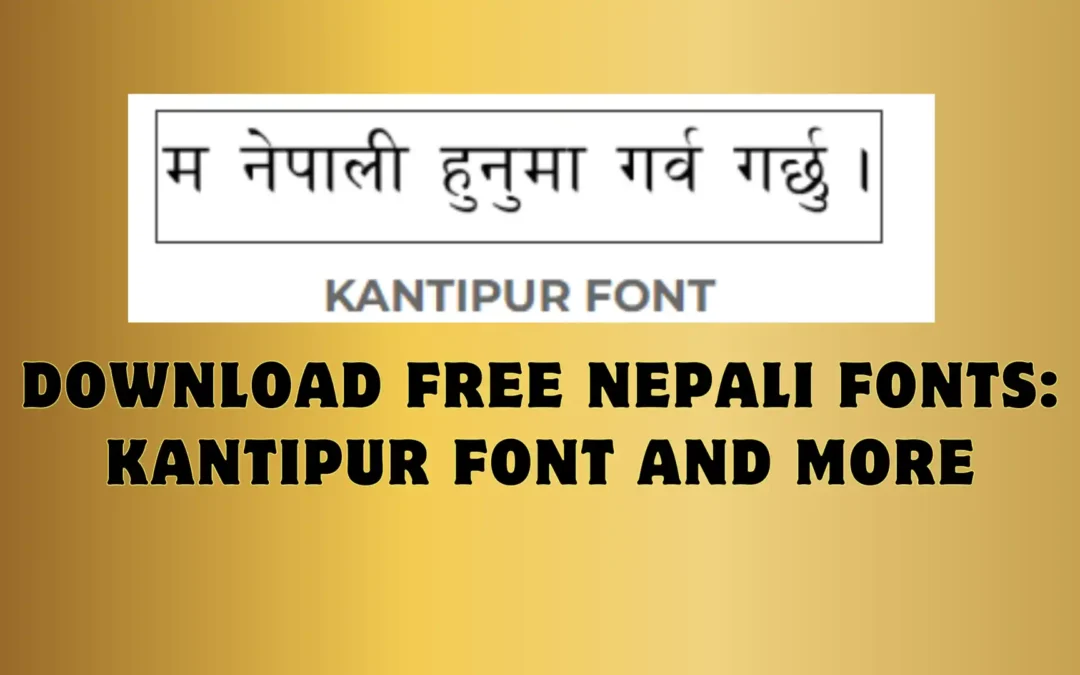 Download Free Nepali Fonts Kantipur Font and More