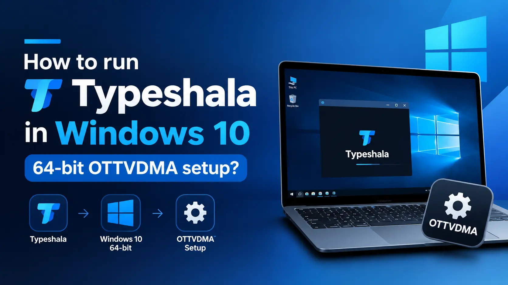 How to run Typeshala in Windows 10 64-bit using OTVDM setup